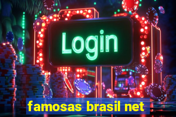 famosas brasil net